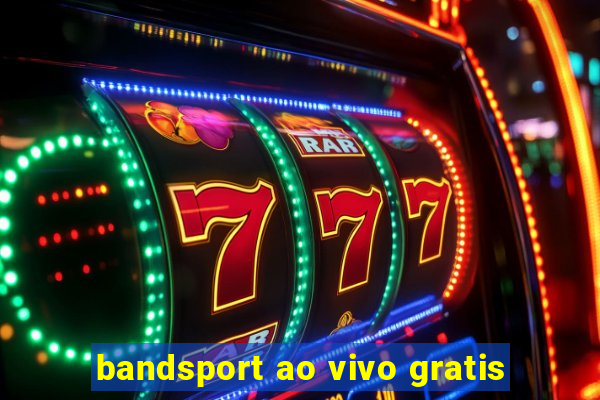 bandsport ao vivo gratis